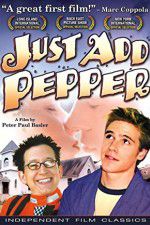 Watch Just Add Pepper Watch123movies