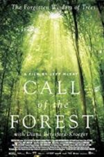 Watch Call of the Forest: The Forgotten Wisdom of Trees Watch123movies