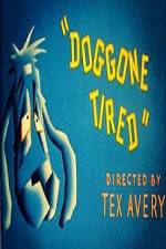 Watch Doggone Tired Watch123movies
