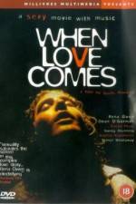 Watch When Love Comes Watch123movies