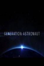 Watch Generation Astronaut Watch123movies
