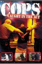 Watch Cops - Caught In The Act Watch123movies