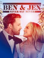 Watch Ben Affleck & Jennifer Lopez: Never Say Never Watch123movies