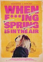 Watch When Fucking Spring is in the Air Watch123movies