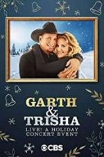 Watch Garth & Trisha Live! A Holiday Concert Event Watch123movies