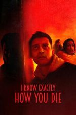 Watch I Know Exactly How You Die Watch123movies