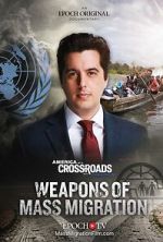 Watch Weapons of Mass Migration Watch123movies