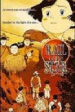 Watch Rail of the Star  A True Story of Children Watch123movies