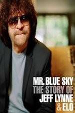 Watch Mr Blue Sky The Story of Jeff Lynne & ELO Watch123movies
