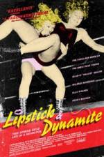 Watch Lipstick & Dynamite Piss & Vinegar The First Ladies of Wrestling Watch123movies