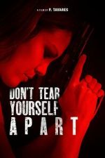 Watch Don\'t Tear Yourself Apart Watch123movies