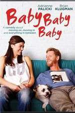 Watch Baby, Baby, Baby Watch123movies