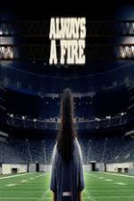 Watch Always a Fire Watch123movies
