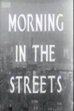 Watch Morning in the Streets Watch123movies