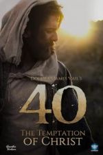 Watch 40: The Temptation of Christ Watch123movies