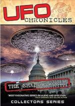 Watch UFO CHRONICLES: The Shadow World Watch123movies