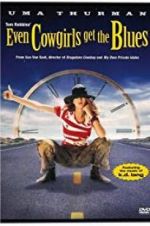 Watch Even Cowgirls Get the Blues Watch123movies