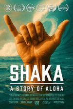 Watch Shaka: A Story of Aloha Watch123movies