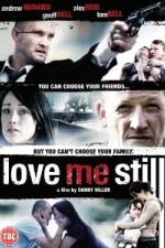 Watch Love Me Still Watch123movies