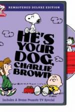 Watch He's Your Dog, Charlie Brown Watch123movies