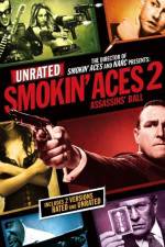 Watch Smokin' Aces 2 Assassins' Ball Watch123movies