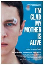 Watch I\'m Glad My Mother Is Alive Watch123movies