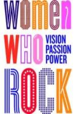 Watch Women Who Rock Watch123movies