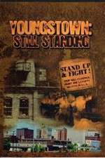Watch Youngstown: Still Standing Watch123movies