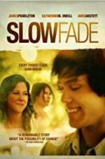 Watch Slow Fade Watch123movies