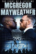 Watch The Fight of a Lifetime: McGregor vs Mayweather Watch123movies