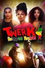 Watch Twerk: Reggae Nights Watch123movies