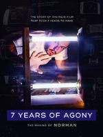 Watch 7 Years of Agony: The Making of Norman Watch123movies