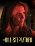 Watch To Kill a Stepfather Watch123movies