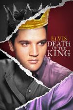 Watch Elvis: Death of the King Watch123movies