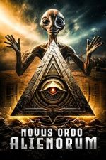 Watch Novus Ordo Alienorum Watch123movies