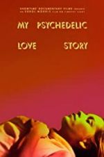 Watch My Psychedelic Love Story Watch123movies