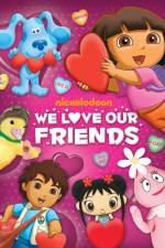 Watch Nic Jr Favorites We Love Our Friend Watch123movies