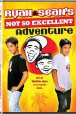 Watch Ryan and Sean's Not So Excellent Adventure Watch123movies