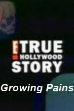 Watch E True Hollywood Story -  Growing Pains Watch123movies
