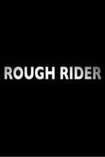 Watch Rough Rider Watch123movies