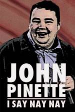 Watch John Pinette I Say Nay Nay Watch123movies