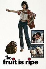 Watch The Fruit Is Ripe Watch123movies