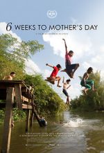 Watch 6 Weeks to Mother\'s Day Watch123movies