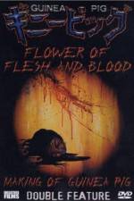 Watch Flowers of Flesh and Blood (Gini piggu 2: Chiniku no hana) Watch123movies