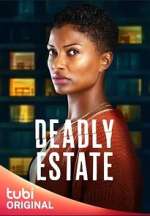 Watch Deadly Estate Watch123movies