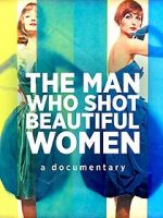 Watch The Man Who Shot Beautiful Women Watch123movies