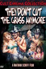 Watch They Don\'t Cut the Grass Anymore Watch123movies