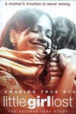 Watch Little Girl Lost The Delimar Vera Story Watch123movies