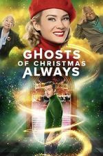 Watch Ghosts of Christmas Always Watch123movies