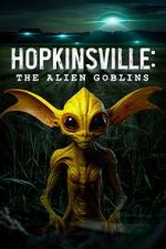 Watch Hopkinsville: The Alien Goblins Watch123movies